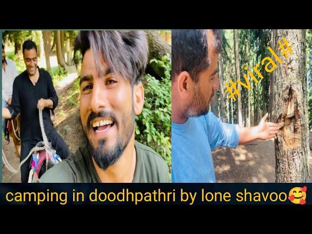 camping in doodhpathri by lone shavoo