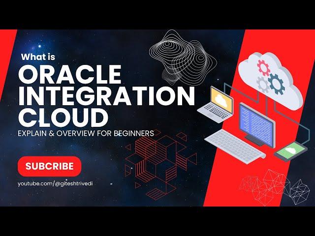 What is Oracle Integration Cloud - The Ultimate IT Efficiency Boost for Beginners