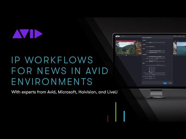 LIVE WEBINAR — IP workflows for News in Avid Environments