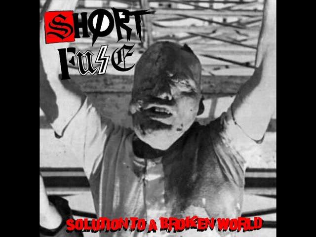 ShortFuse - Solution To A Broken World (Full Album)