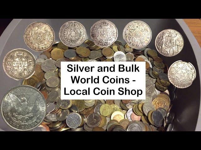 Silver and Bulk World Coins  from Local Coin Shop