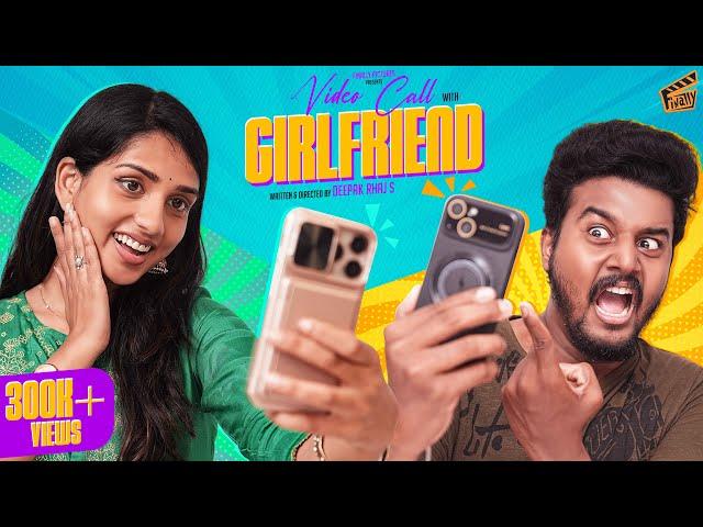 Video Call With Girlfriend  | Ft. Sam John, Pratheesh, Dhanyaa | Comedy | 4K | Finally