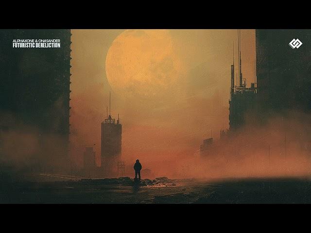 Alphaxone & Onasander - Futuristic Dereliction [FULL ALBUM]