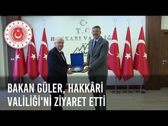 Millî Savunma Bakanı Yaşar Güler, Hakkâri Valiliği'ni Ziyaret Etti