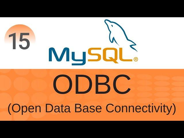 SQL Tutorial 15: ODBC | Open Database Connectivity with MySQL