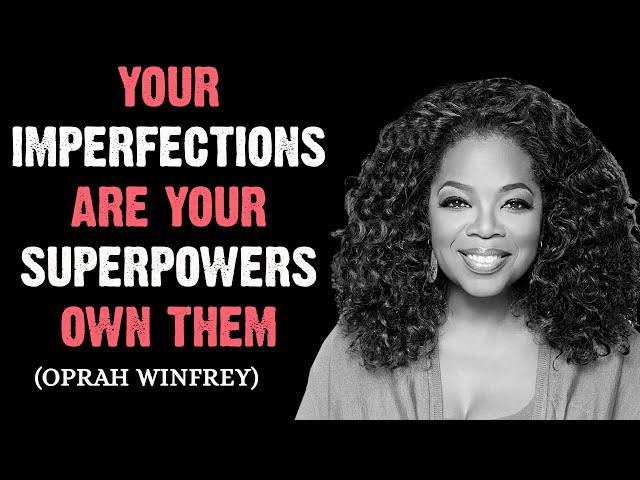 "Your Imperfections are Your Superpowers: Own Them" |Oprah Winfrey Vision |4K