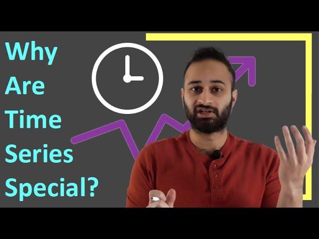 Why Are Time Series Special? : Time Series Talk