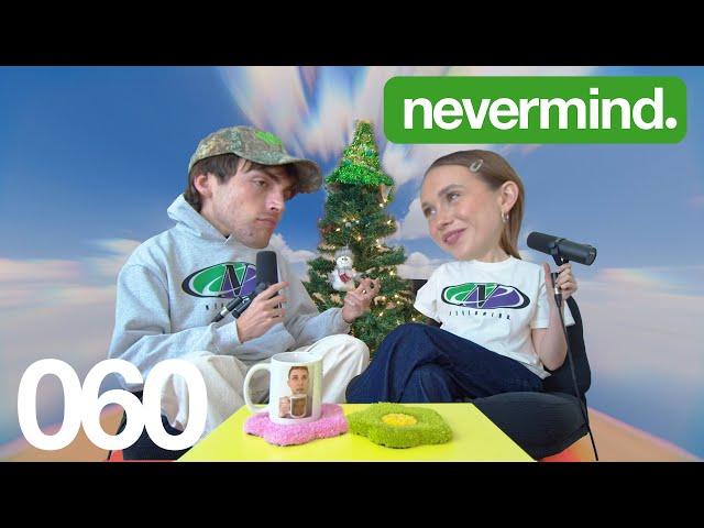 060: The Actual Christmas Episode! | nevermind. with Veronika Slowikowska & Kyle Chase