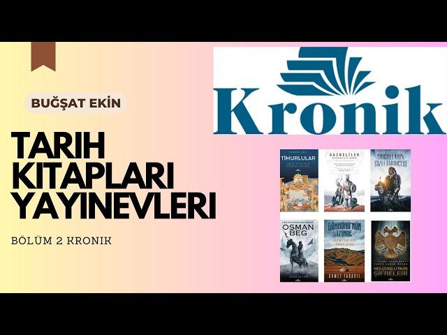 Tarih Kitapları Yayınevleri - BÖLÜM 2 : KRONİK KİTAP