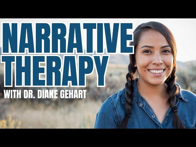 Narrative Therapy with Dr. Diane Gehart