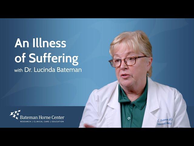 Dr. Bateman: An Illness of Suffering