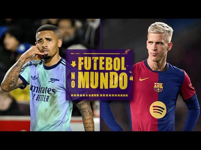 Futebol no Mundo #412: Caso Dani Olmo e protagonismo brasileiro no Arsenal