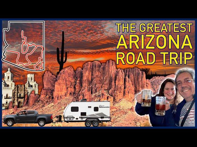 The Greatest Arizona Road Trip