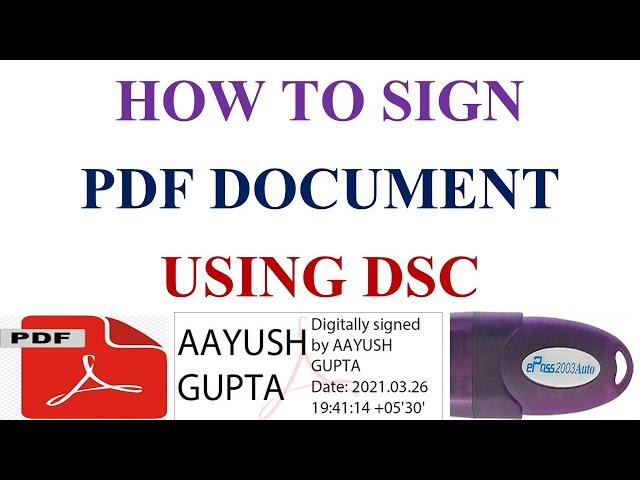 HOW TO SIGN A PDF FILE USING DSC, HOW TO INSERT DSC IN ANY PDF FILE, DIGITALLY SIGN PDF FILE BY DSC