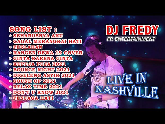 DJ FREDY FR ENTERTAINMENT LIVE IN NASHVILLE JUMAT 8 JANUARI 2021