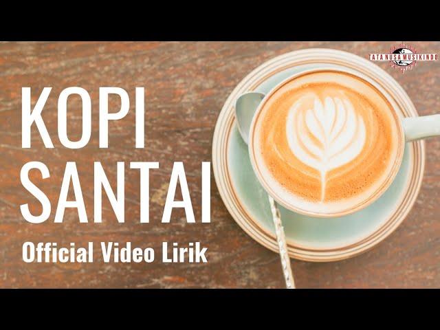 KOPI SANTAI { Official } Video Lirycs