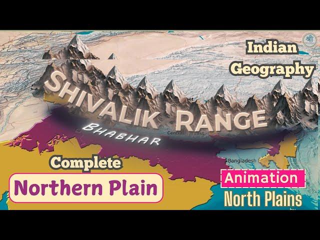 Complete Northern Plains Explained Through Animation | Physiography of India | by Ravi(MNNIT Alumni)