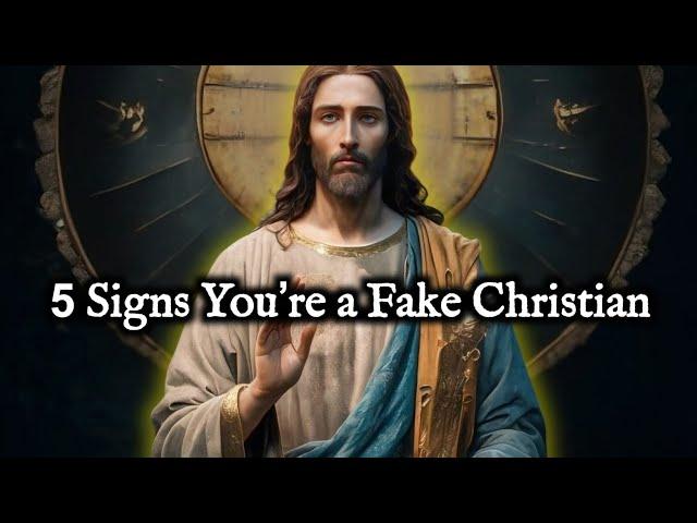 5 Signs You’re a FAKE Christian (Must Watch)