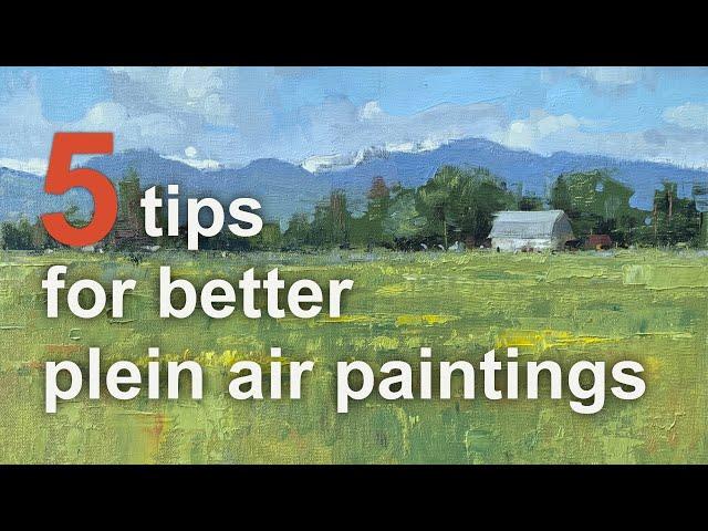 5 tips to improve your plein air paintings