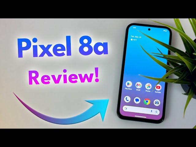 Google Pixel 8a - Complete Review!