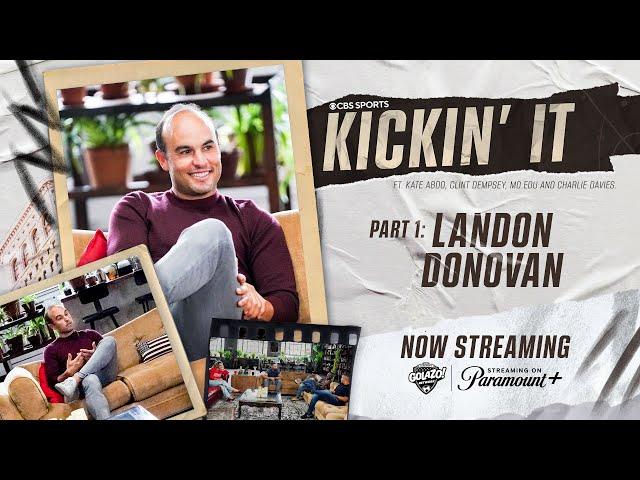 Donovan UNFILTERED on Premier League, USMNT & beef with Dempsey! | CBS Sports Kickin' It | Episode 7