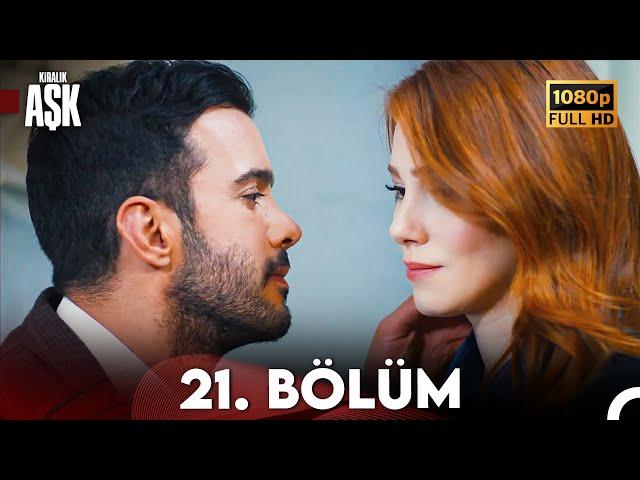 Kiralık Aşk 21. Bölüm Full HD