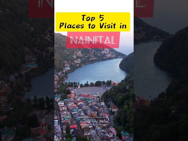 Top 5 Places to Visit in Nainital || Best places to visit in Nainital #travelduringbreak #nainital