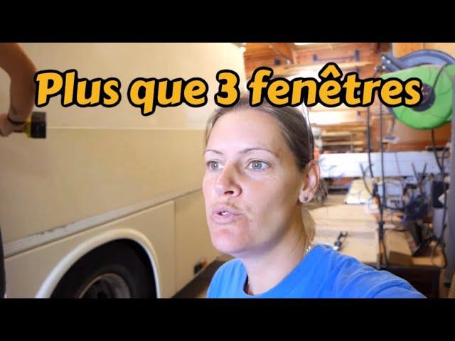 Vlog 55 Encore 3 fenêtres à enlever sur notre bus aménagé !!!