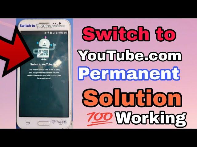 Switch to YouTube.com permanent solution working method | j2 YouTube not working