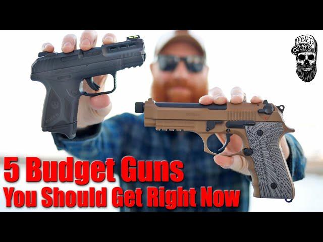 5 Budget Guns You Should Get Right Now