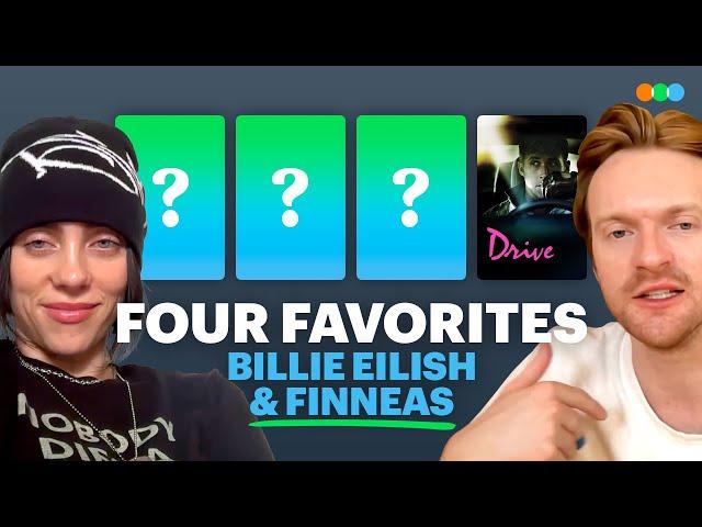 Four Favorites with Billie Eilish and FINNEAS