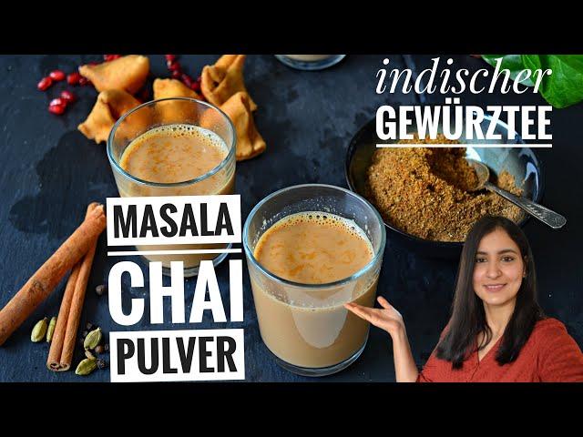  MASALA CHAI PULVER - GRUNDREZEPT - Indischer Gewürztee - indisch Kochen