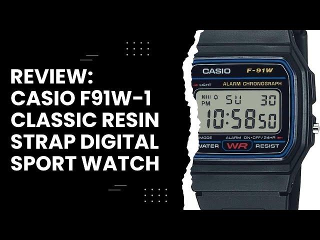 Review: Casio F91W-1 Classic Resin Strap Digital Sport Watch
