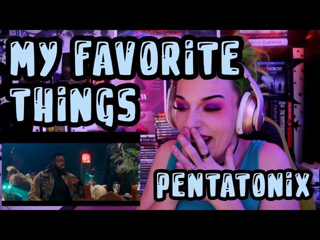 REACTION | PENTATONIX "MY FAVORITE THINGS"