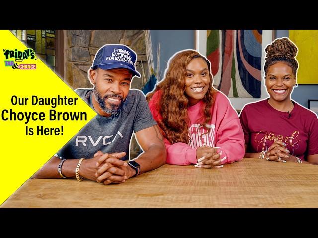 Our Daughter Choyce Brown is here!! | Fridays with Tab and Chance