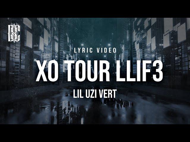 Lil Uzi Vert - XO Tour Llif3 (she said you're the worse) | Lyrics