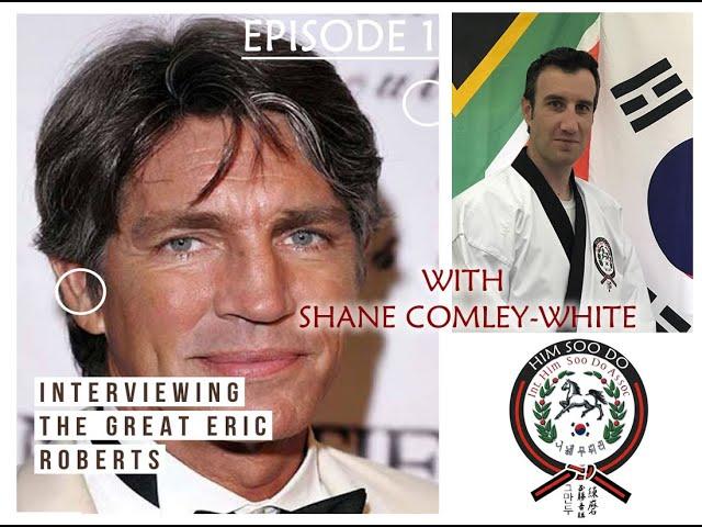 ERIC ROBERTS & SHANE COMLEY-WHITE  (EPISODE 1) - Rocking @ The Movies Interview