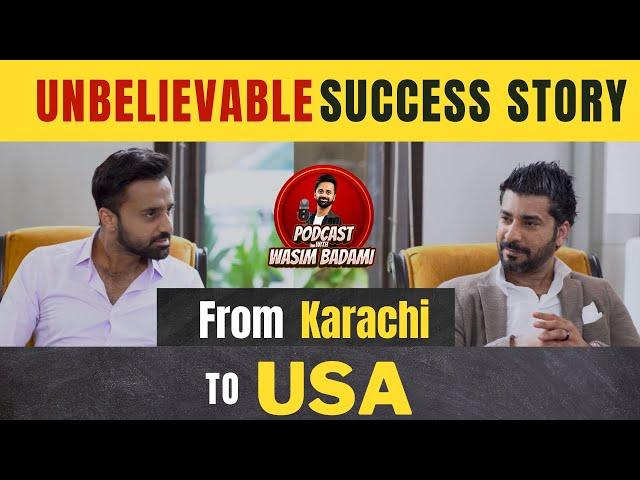 From Karachi to USA; Unbelievable Success Story | Podcast Special