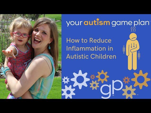 How to Reduce Inflammation in Autistic Children