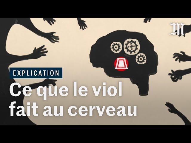 Viol : pourquoi le cerveau empêche certaines victimes de réagir