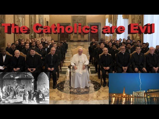 The Catholic Church is Evil: Underneath the Mask