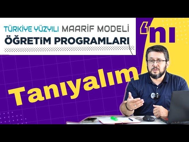 Türkiye Yüzyılı Maarif Modeli Öğretim Programları Tanıtımı || Nasıl Okumalı? Nasıl Anlamalı?