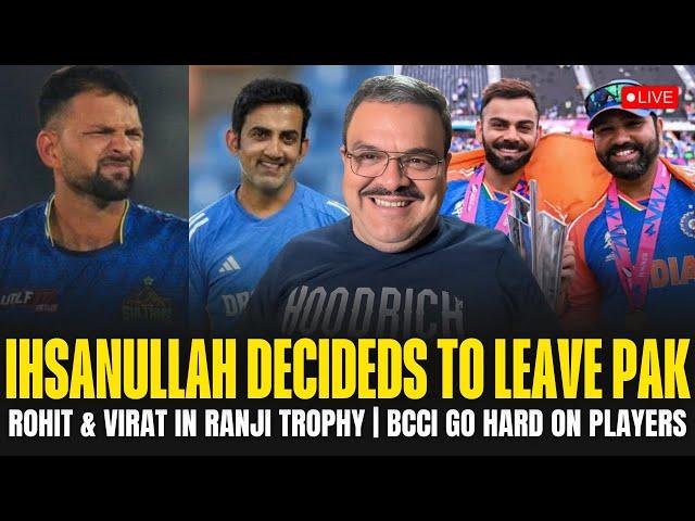 Ihsanullah decides to leave Pak, Rohit-Virat in Ranji, BCCI go hard, Gambhir manager in trouble