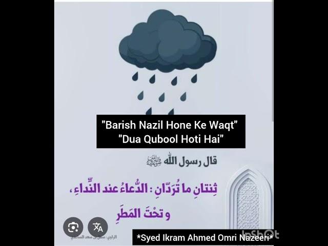*Topic: Kya Barish Ke Waqt Dua Qubool Hoti Hai?* *By:Syed Ikram Ahmed Omri Nazeeri*