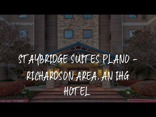 Staybridge Suites Plano - Richardson Area, an IHG Hotel Review - Plano , United States of America