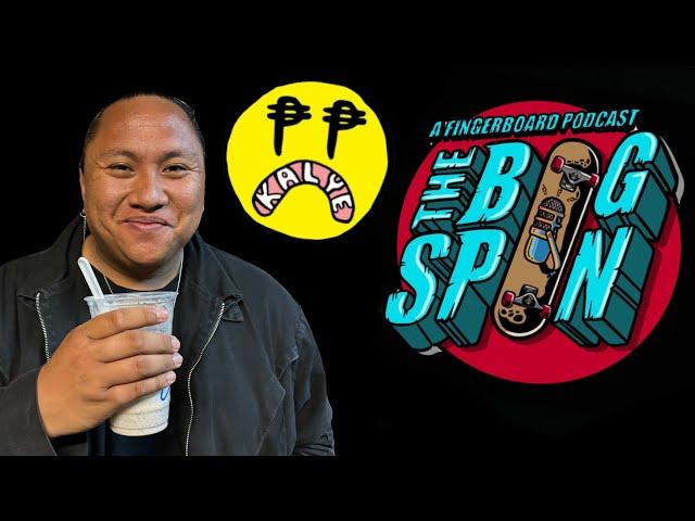 The Kalye Interview - The Bigspin Fingerboard Podcast