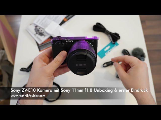 Sony ZV-E10 Kamera mit Sony 11mm f1.8 Unboxing & erster Eindruck