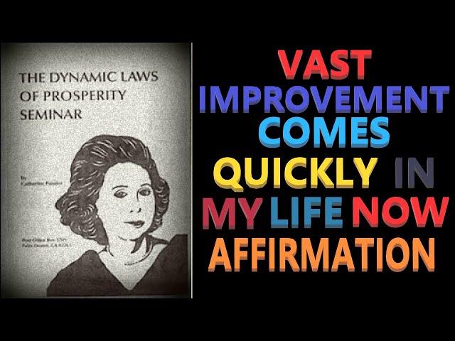 Vast Improvement Comes Quickly To Me Affirmation | Catherine Ponder