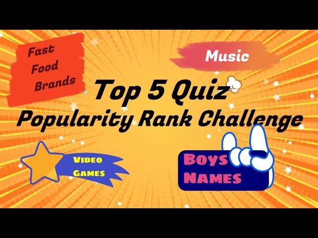 The Popularity Rank Challenge | Can You Guess the Top 5?