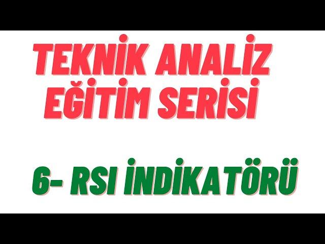 Teknik Analiz Eğitimi | 6-  RSI İndikatörü